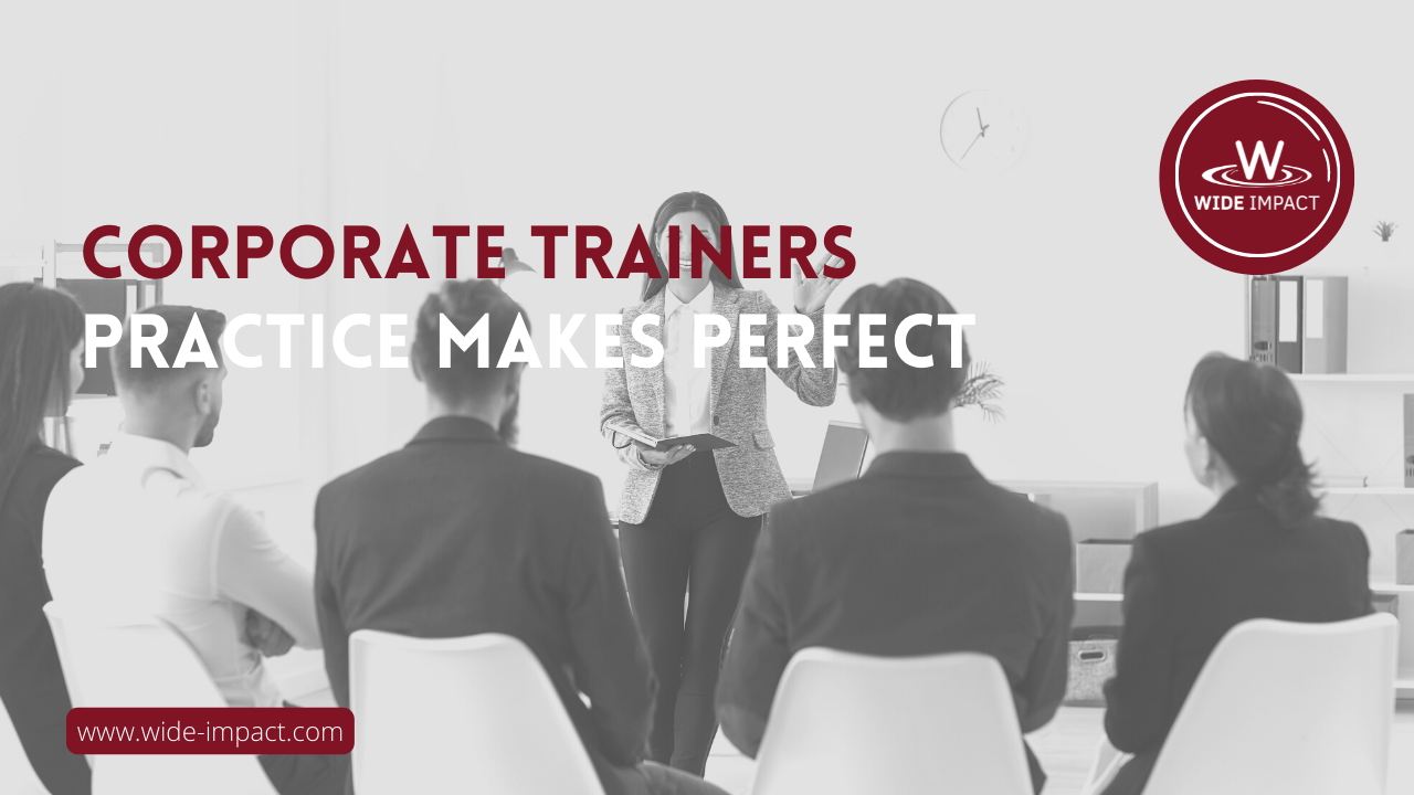 Practice Is Key For Corporate Trainers
