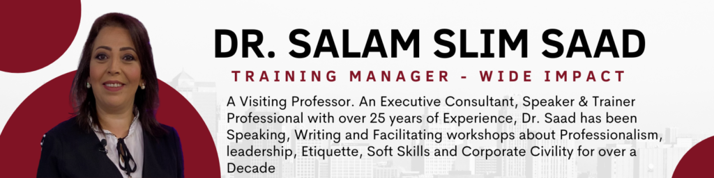 Dr. Salam Slim Saad Training Manager – Wide Impact